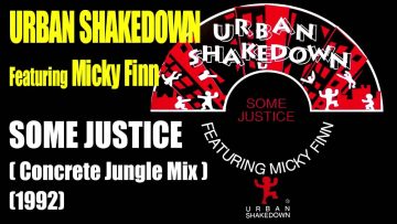 Urban Shakedown – Some Justice (Concrete Jungle Mix 1992)