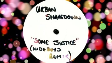 Urban Shakedown – Some Justice (Wideboys Remix)