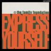 Y1 – Family Foundation – Xpress Yourself (Original Don Mix)