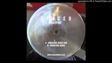A – Spaced – Deeper (Hardcore Remix Dub)