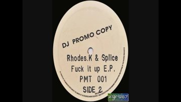 Rhodes K and Splice – Fuck It Up EP (B3) [HD]