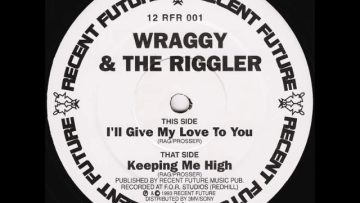 Wraggy and The Riggler – Keeping Me High