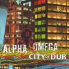 Alpha and Omega ‎– City Of Dub (2006) Full Album