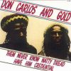 Don Carlos And Gold – Natty Dread Have Him Credential – (Them Never Know Natty Dread)