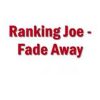 Ranking Joe – Fade Away