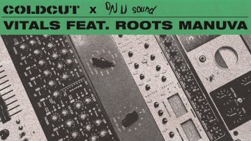 Coldcut x On U Sound – Vitals feat. Roots Manuva (Dennis Bovell Remix)