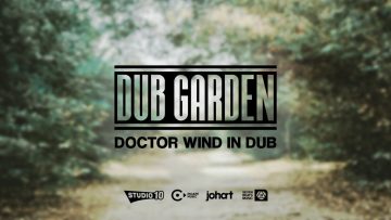 Dub Garden – Doctor Wind in DUB [Studio 10 and Seven Beats Music]