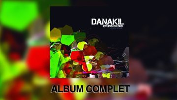 Danakil – Echos du Dub [ FULL ALBUM ]