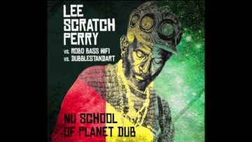 Lee Scratch Perry vs. Robo Bass Hifi vs. Dubblestandart – Nu School of Planet Dub (album trailer)