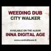 WEEDING DUB – City Walker