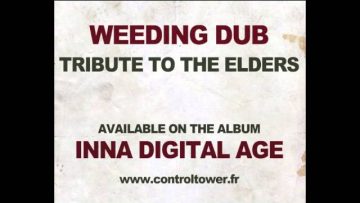 WEEDING DUB – Tribute to the Elders