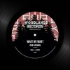 WOODLAND RECORDS – WR006 – Dub Kazman – What We Want Dub (7inch)