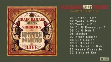 Brain Damage Meets Vibronics – Empire Soldiers Live – #11 Neuve Chapelle