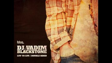 DJ Vadim and Blackstone – Double Sided
