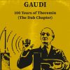 Gaudi with Prince Fatty – Theremin Dub Mafia