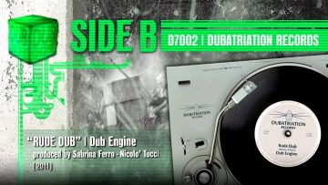 RUDE BOY by DUB ENGINE VERSION | VINYL D7002 DUBATRIATION RECORDS (2011)