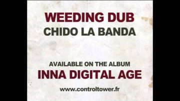 WEEDING DUB – Chido La Banda