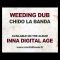 WEEDING DUB – Chido La Banda