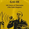 Gaudi with Mad Professor – Cinematic Dub