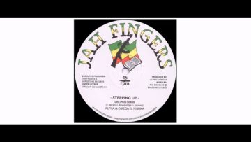 Alpha and Omega / Nishka – Stepping Up – 12 – Jah Fingers Music