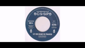 Echo Ranks – Let His Name Be Praised – 7 – Scoops