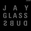 Jay Glass Dubs – Dubs (Excerpt 1)