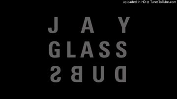 Jay Glass Dubs – Dubs (Excerpt 1)