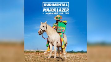 Rudimental and Major Lazer – Let Me Live (feat. Anne-Marie