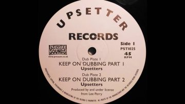 UPSETTERS – Keep On Dubbing Part 1 and 2 (Dub Plate)