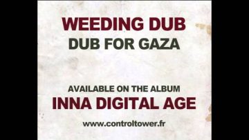 WEEDING DUB – Dub for Gaza