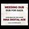 WEEDING DUB – Dub for Gaza