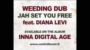 WEEDING DUB feat. Diana Levi – Jah Set You Free