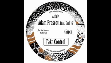 Adam Prescott ft. Earl. 16 Take Control Dub Control DREADWISE MUSIC 7