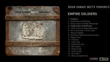 Brain Damage Meets Vibronics – Empire Soldiers – #04 Youts to War w/ M. Parvez