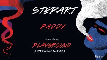 STEPART : Paddy (Playground LP – Stand High Records)