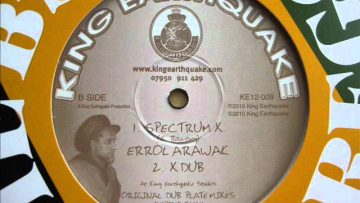 12 Side B: 1. Errol Arawak – Spectrum X / 2. X Dub