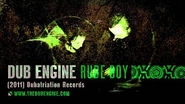 DUB ENGINE – RUDE BOY