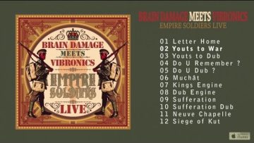 Brain Damage Meets Vibronics – Empire Soldiers Live – #02 Youts to war