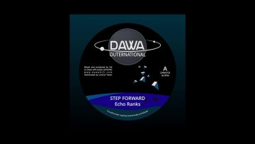 Dawa Hifi feat Echo Ranks – Step forward Dub