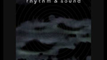 Rhythm and Sound – No Partial
