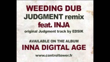 WEEDING DUB feat. INJA – Judgment remix