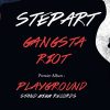 STEPART : Gangsta Riot (Playground LP – Stand High Records)