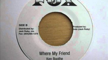 7 Side A: Ken Boothe – Christopher Columbus / Side B: Ken Boothe – Where My Friend