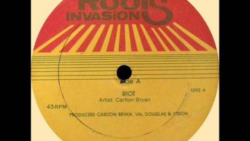 Carlton Bryan – Riot (ROOTS INVASION) 12