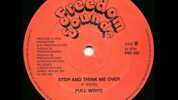 Full Wood – Stop And Think Me Over