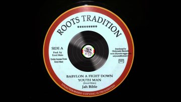 Jah Bible – Babylon A Fight Down Youth Man – A