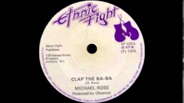 ReGGae Music 619 – Michael Rose – Clap The Ba-Ba [Ethnic Fight]