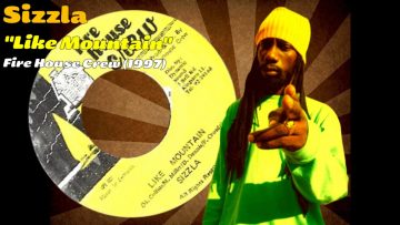 Sizzla – Like Mountain (Fire House Crew) 1997