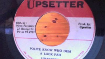 Upsetters – Police Know Who Dem A Look Fah