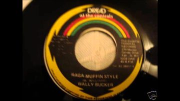 Wally Bucker – Raga Muffin Style